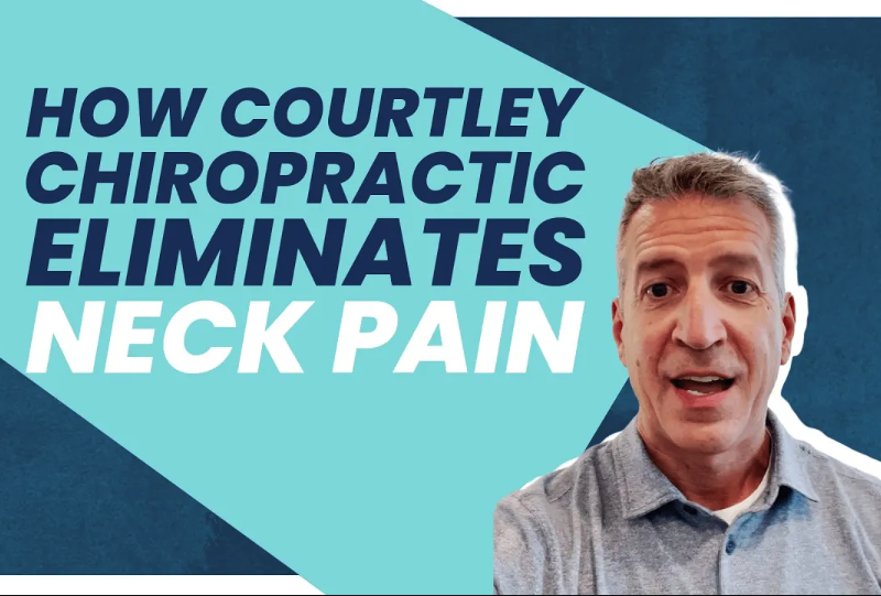 How Courtley Chiropractic Eliminates Neck Pain | Chiropractor for Neck Pain in Farragut, TN