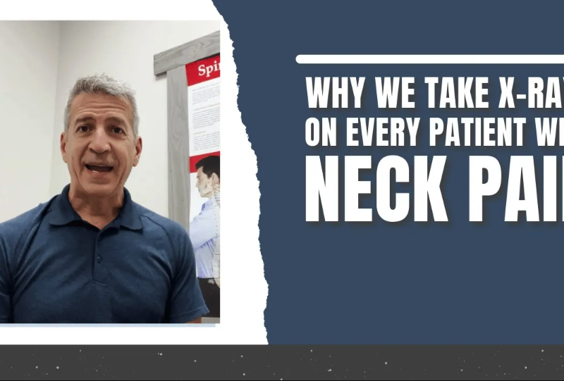 Why We Take X-rays On Every Patient With Neck Pain | Chiropractor for Neck Pain in Farragut, TN