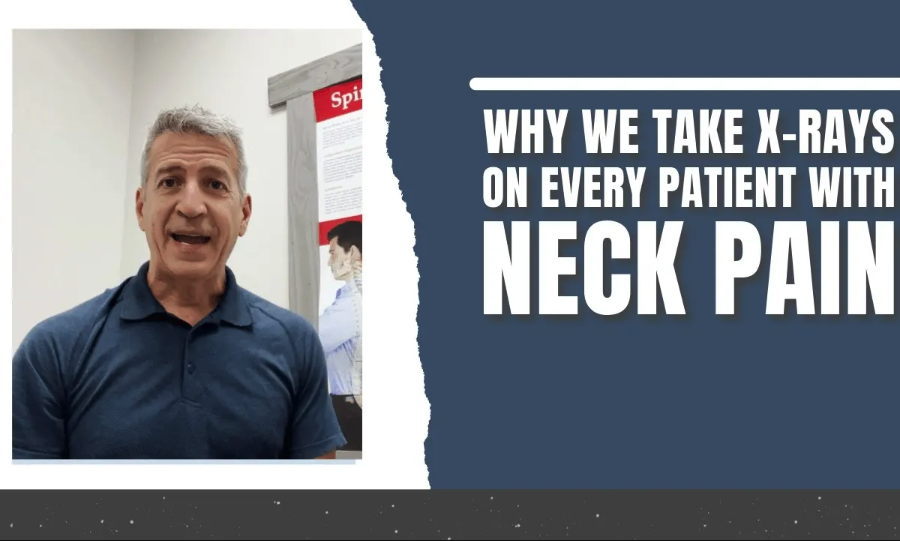 Why We Take X-rays On Every Patient With Neck Pain | Chiropractor for Neck Pain in Farragut, TN